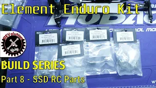 Element Enduro Builders Kit Build Series - Part 8 - SSD RC Parts