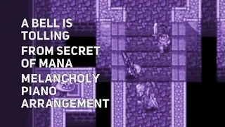 TPR - A Bell Is Tolling (Ice Palace theme) - A Melancholy Tribute to Secret Of Mana