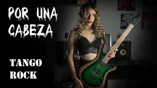 Por una cabeza - Tango Rock Version By Loida Liuzzi