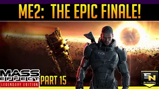 Mass Effect 2 Legendary Edition(Let's Play Part 15)- The Epic Finale!--