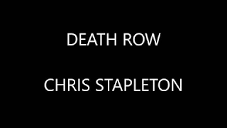 Chris Stepleton - Death Row ( Lyrics :)