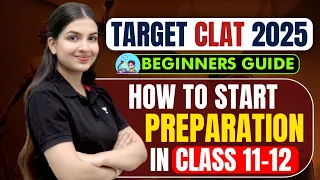 How to start CLAT Preparation in Class 11th & 12th? Beginner’s guide to CLAT | Unacademy CLAT #clat