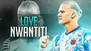 Erling Haaland ► Love Nwantiti - CKay | Skills & Goals 2021/22 | HD - BORUSSIA DORTMUND