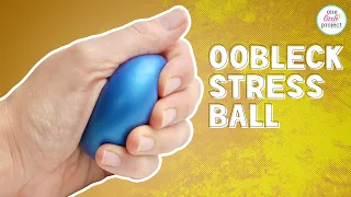 Oobleck Stress Ball | How to Make a Stress Ball with Oobleck