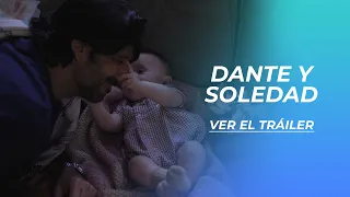 DANTE Y SOLEDAD | TRÁILER