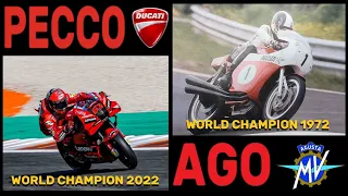 PECCO BAGNAIA WORLD CHAMPION 2022 - GIACOMO AGOSTINI WORLD CHAMPION 1972