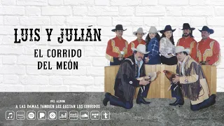 Luis y Julián - El Corrido Del Meón (Audio Oficial)