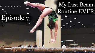 My Last Beam Routine EVER | Episode 7 | My Last Gymnastics Season | Whitney Bjerken