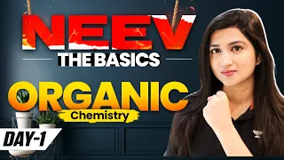 NEEV: The Basics of Organic Chemistry | Day - 1 | Akansha Karnwal