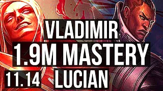 VLADIMIR vs LUCIAN (MID) | 4/0/5, 1.9M mastery, 1100+ games | EUW Master | v11.14