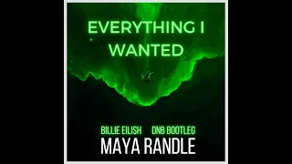 everything i wanted - Billie Eilish (Maya Randle Bootleg)