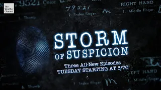 Catch New Episodes of Storm of Suspicion on The Weather Channel!