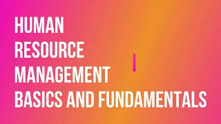 Human Resource Management Basics I Fundamentals I HRM