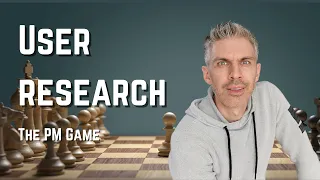 User research | The PM Game ♟️