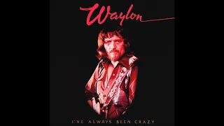 Waylon Jennings I've Always Been Crazy 1978 Full Album