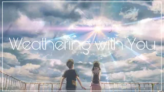 Weathering with You AMV 「Grand Escape」