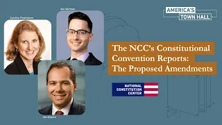 The NCC’s Constitutional Convention Reports: The Proposed Amendments