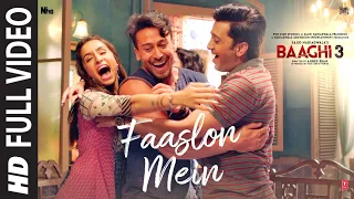 Full Video: Faaslon Mein |  Baaghi 3 | Tiger Shroff, Shraddha Kapoor | Sachet-Parampara