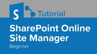 SharePoint Online Site Manager Beginner Tutorial