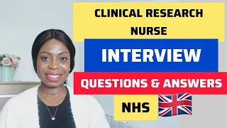 23 CLINICAL RESEARCH NURSE INTERVIEW QUESTIONS AND ANSWERS | REAL LIFE NHS INTERVIEW QUESTIONS