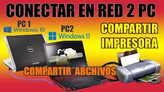 Como poner en red 2 PC y compartir Archivos e Impresora en Windows 10 y Windows 11