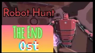 Robot Hunt Maze, 🎶 : The End Music, Original.