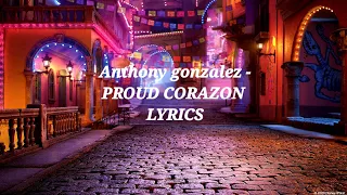 Anthony gonzalez- Proud Corazon || lyrics video || Henry's top Musics ||
