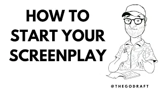 Episode 2: How to start your screenplay
