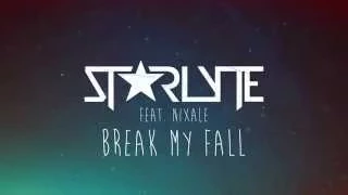 Starlyte ft. Nixale - Break My Fall (Lyric Video) | AirwaveMusic Release