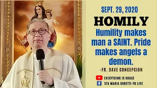 09-29-2020 | HOMILY | HUMILITY MAKES MAN A SAINT. PRIDE MAKES ANGELS A DEMON.