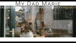 My Dad, Marie | Short Film (LGBTQ+)