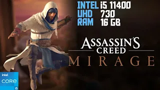 Assassin's Creed Mirage tested on low end pc | Intel i5 11400 uhd 730 Graphics 16GB Ram