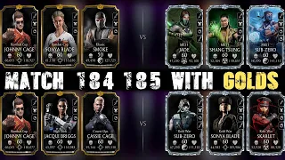 Match 184 & 185 Dark Queen's Fatal Tower with Gold Characters. MK Mobile.