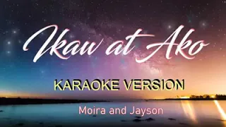 IKAW AT AKO karaoke version by moira and jayson