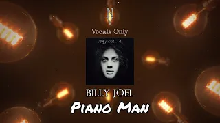 Piano Man - Vocals Only (Acapella) | Billy Joel