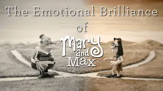 The Emotional Brilliance of Mary and Max