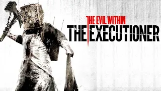 Я ТЕБЯ, ТОПОРИКОМ►The Evil Within: The Executioner