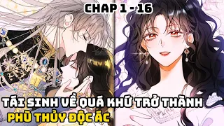 CHAP 1 - 16 | TÁI SINH TRỞ THÀNH PHÙ THỦY ĐỘC ÁC | REVIEW TRUYỆN TRANH HAY