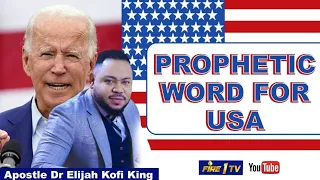 Prophetic Word For USA ~ Apostle Dr Elijah Kofi King