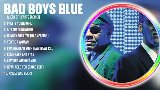 Bad Boys Blue The Best Music Of All Time ▶️ Full Album ▶️ Top 10 Hits Collection