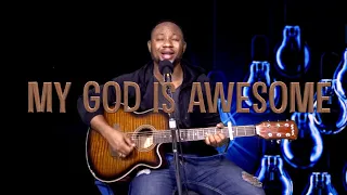 My God is awesome, He can move mountain. (Acoustic guitar cover)