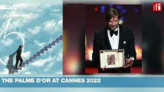 The Palme d'Or at Cannes 2022 • RFI English