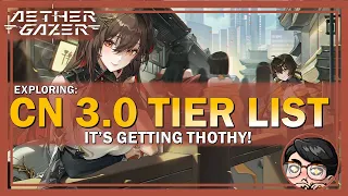 Aether Gazer - CN Tier List 3.0 (THOTH IS REALLY FREE?!)