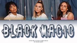 Little Mix - Black Magic Live (Color Coded Lyrics / Without Jesy)