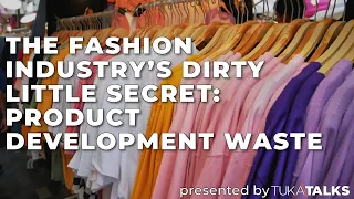 The Fashion Industry's Dirty Little Secret: Product Development Waste | Fashion Industry Insight