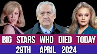 Famous Celebrities Who Died Today 29th April 2024 Hollywood Stars Died