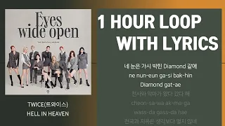 [Hour Loop&Lyrics] TWICE(트와이스)-HELL IN HEAVEN With Lyrics 광고없음/1시간듣기/가사포함