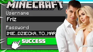 WŁAMAŁEM SIĘ na KONTO FRIZA w Minecraft! (tajemnica)