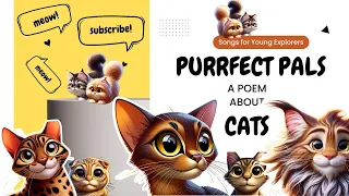 Purrfect Pals: A Poem about Cats| nursery rhymes & kids songs| animal songs for kids| Toddler song