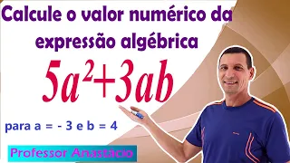 Calcule o valor numérico da expressão algébrica 5a² + 3ab para a = - 3 e b = 4. #algebra #matemática